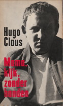CLAUS, HUGO - Mama, kijk, zonder handen Een komedie in vier bedrijven