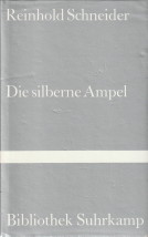 SCHNEIGER, REINHOLD - Die silberne Ampel. Roman