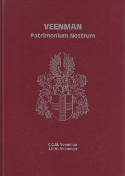 VEENMAN, C.G.M. / VEENMAN, J.H.M - Veenman patrimonium Nostrum. Familiegeschiedenis en genealogie van de Westlandse geslachten Veenman