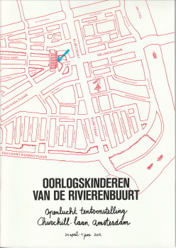 AUWEILER, ANIKA... EN VELE ANDEREN - Oorlogskinderen van de Rivierenbuurt. Kinderen van toen en nu in gesprek. Openlucht tentoonstelling Churchill-laan, Amsterdam 4-4 - 1-6 2015