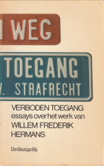 SMULDERS, WILBERT (BEZORGD DOOR) - Verboden toegang. Essays over het werk van Willem Frederik Hermans gevolgd door een vraaggesprek met de schrijver