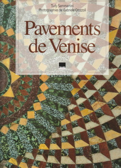 SAMMARTINI, TUDY - Pavements de Venise / Steinbden in Venedig