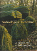 ES, W.A. VAN / SARFATIJ, H / WOLTERING, P.J. - Archeologie in Nederland. De rijkdom van het bodemarchief