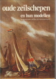 PETREJUS, E.W - Oude zeilschepen en hun modellen. Binnenschepen, jachten en vissersschepen