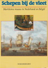 PRUD'HOMME VAN REINE (EINDREDACTIE) EN ANDEREN - Schepen bij de vleet. Maritieme musea in Nederland en Belgi