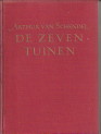 SCHENDEL, ARTHUR VAN - De zeven tuinen. Roman