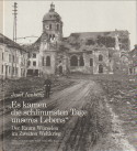 AMBERG, JOSEF - Es kamen schlimmsten Tage unseres Lebens. Der Raum Wrselen im Zweiten Weltkrieg