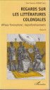 DURAND, JEAN-FRANOIS (DITEUR) - Regards sur les littraturescoloniales. Afrique francophone: Approfondissements Tome II