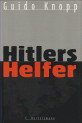 KNOPP, GUIDO - Hitlers Helfer