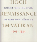 KRUSE, PETRA (KATALOGKOORDINATION) - Hochrenaissance im Vatikan. Kunst und Kultur im Rom der Ppste 1 1503 - 1534