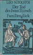 TOLSTOI, LEO N - Der Tod des Iwan Iljitsch. Familienglck. Zwei Erzhlungen