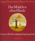 DREWERMANN, EUGEN . NEUHAUS, INGRITT - Das Mdchen ohne Hnde. Mrchen Nr. 31 aus der Grimmschen Sammlung