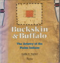 TAYLOR, COLIN F - Buckskin & buffalo. The artistry of the Plaqins Indians