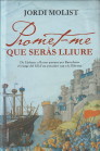 MOLIST, JORDI - Promet-me que sers lliure