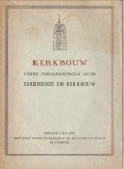  - Kerkbouw. Korte verhandeling over eeredienst en kerkbouw