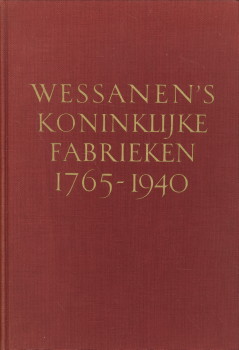 LAAN, RAYMOND - Wessanen's Koninklijke Fabrieken eertijds Wessanen & Laan Wormerveer 1765 - 1940