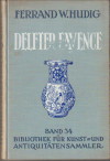 HUDIG, FERRAND W - Delfter Fayence ein HANDBUCH FR sAMMLER UND lIEBHABER