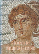 YACOUB, MOHAMED - Splendeurs des mosaques de Tunesie