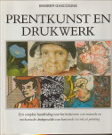 GASCOIGNE, BAMBER - Prentkunst en drukwerk. Een complete handleiding voor het herkennen van manuele en mechanische drukprocds van houtsnede tot inkt jet printing