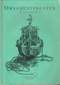 JONG, MARIJNKE DE / GROOT, IRENE DE - Ornamentprenten in het Rijksprentenkabinet I. 15de e& 16de eeuw