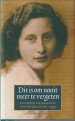 DEEN, HELGA - Dit is om nooit meer te vergeten. Dagboek en brieven van Helga Deen 1943