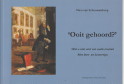 SCHOUWENBURG, NICO VAN - Ooit gehoord? Wat u niet wist van oude muziek. Met lees- en luistertips