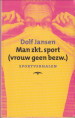 JANSEN, DOLF - Man zkt. sport (vrouw geen bezwaar). Sportverhalen
