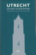 ZUIDEN, HENK VAN (SAMENGESTELD DOOR) - Utrecht. De stad in gedichten