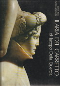 BECK, JAMES / AMENDOLA, AURELIO - Ilaria del carretto di Jacopo Della Quercia