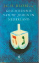 BLOM, J.C.H. ... EN ANDEREN - Geschiedenis van de Joden in Nederland