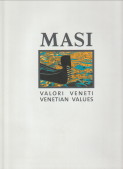 ROITER, FULVIO (PHOTOGRAPHS), MASI AGRICOLA - MASI : Valori veneti - Venetian values La filosofia di una azienda e la fotografia di Fulvio Roiter / The philosophy of a company the photographs of Fulvio Roiter