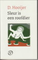 HOOIJER, D - Sleur is een roofdier