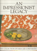 BRETTELL, RICHARD R (TEXT) / CLEMENTS, GEOFFREY AND FINN, DAVID (PHOTOGRAPHY - An Impressionist legacy. The collection of Sara Lee Corporation