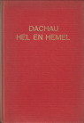ROTHKRANS, J (KAPELAAN TE SIMPELVELD) - Dachau. Hel en hemel