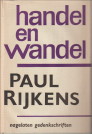 RIJKENS, PAUL - Handel en wandel. Nagelaten gedenkschriften 1888 - 1965